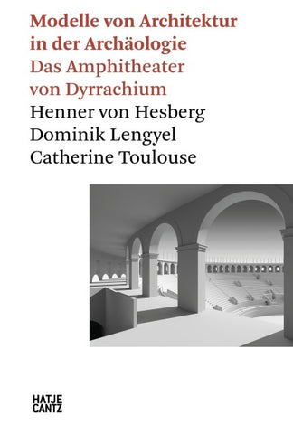 Modelle von Architektur in der Archäologie