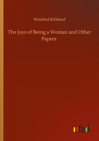 The Joys of Being a Woman and Other Papers