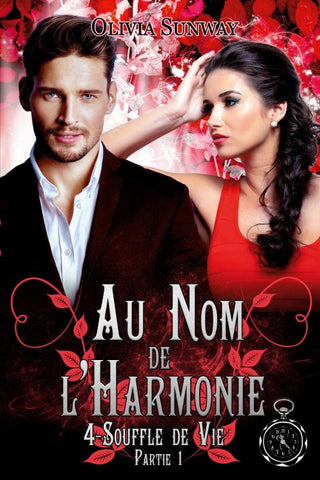 Au Nom de l'Harmonie, tome 4 : Souffle de Vie Partie 1