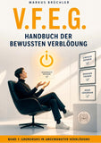 V.F.E.G. – Handbuch der bewussten Verblödung – Band 1