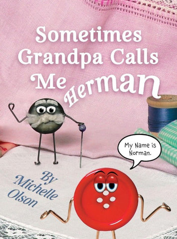 Sometimes Grandpa Calls Me Herman