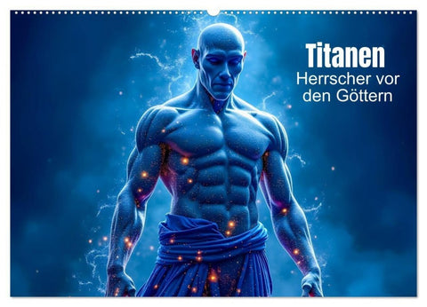 Titanen – Herrscher vor den Göttern (Wandkalender 2027 DIN A2 quer), CALVENDO Monatskalender