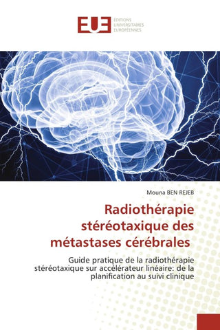 Radiothérapie stéréotaxique des métastases cérébrales