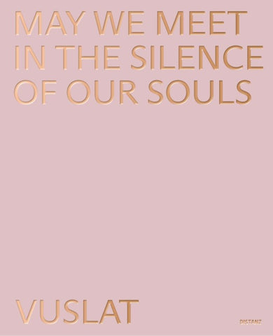 May We Meet In The Silence Of Our Souls