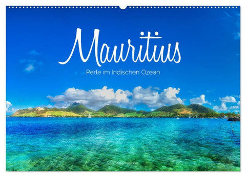 Mauritius - Perle im Indischen Ozean (Wandkalender 2026 DIN A2 quer), CALVENDO Monatskalender