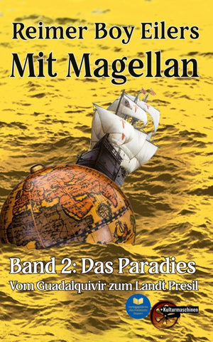 Mit Magellan. Bd. 2: Das Paradies.