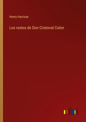 Los restos de Don Cristoval Colon