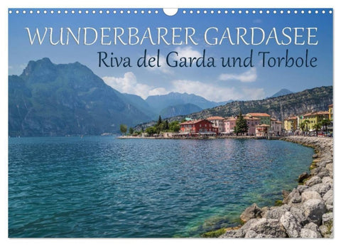 WUNDERBARER GARDASEE Riva del Garda und Torbole (Wandkalender 2027 DIN A3 quer), CALVENDO Monatskalender