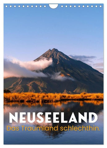 Neuseeland - Das Traumland schlechthin. (Wandkalender 2027 DIN A4 hoch), CALVENDO Monatskalender
