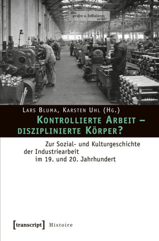 Kontrollierte Arbeit – disziplinierte Körper?
