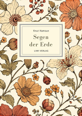 Knut Hamsun: Segen der Erde. Vollständige Neuausgabe