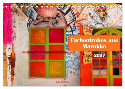 Farbenfrohes aus Marokko (Tischkalender 2027 DIN A5 quer), CALVENDO Monatskalender