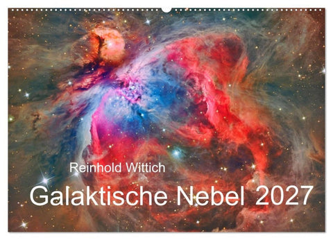 Galaktische Nebel (Wandkalender 2027 DIN A2 quer), CALVENDO Monatskalender