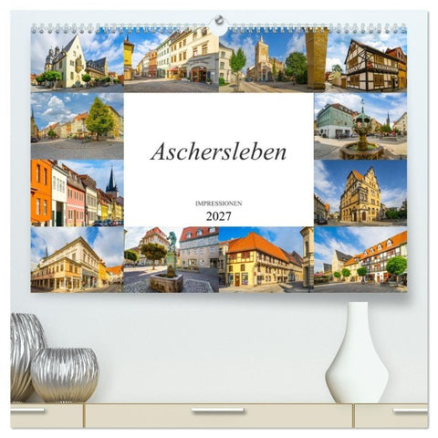 Aschersleben Impressionen (hochwertiger Premium Wandkalender 2027 DIN A2 quer), Kunstdruck in Hochglanz