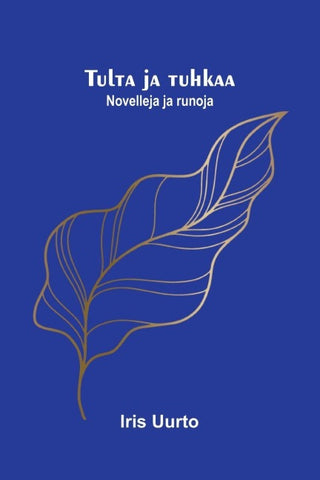 Tulta ja tuhkaa