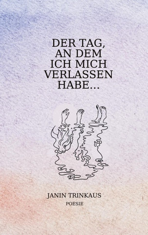 Der Tag, an dem ich mich verlassen habe