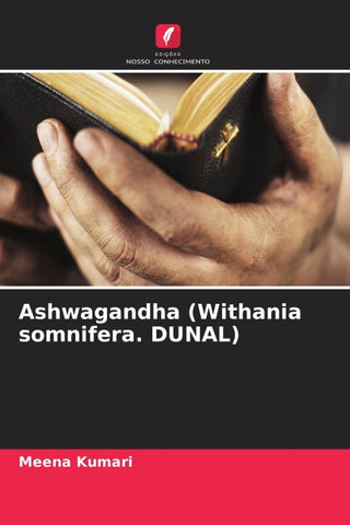 Ashwagandha (Withania somnifera. DUNAL)