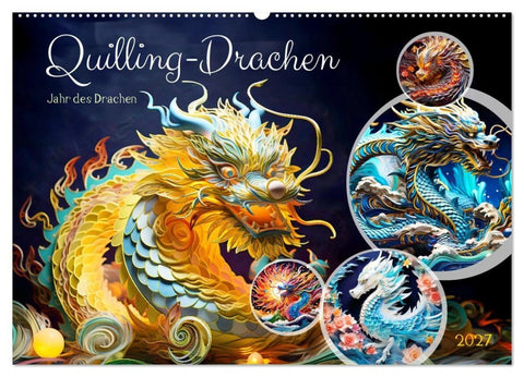 Quilling-Drachen - Jahr des Drachen (Wandkalender 2027 DIN A2 quer), CALVENDO Monatskalender