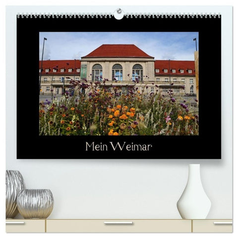 Weimar (hochwertiger Premium Wandkalender 2027 DIN A2 quer), Kunstdruck in Hochglanz