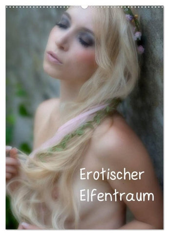Erotischer Elfentraum (Wandkalender 2027 DIN A2 hoch), CALVENDO Monatskalender