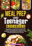 Meal Prep und Teenager Kochbuch