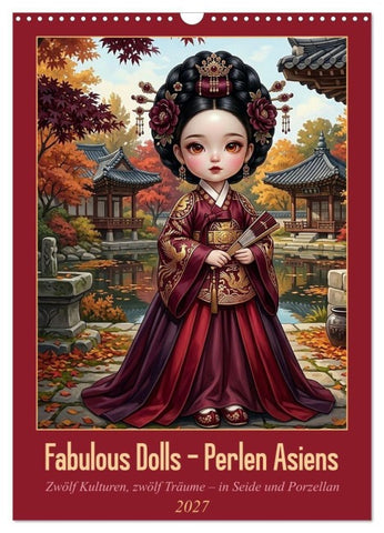 Fabulous Dolls – Perlen Asiens (Wandkalender 2027 DIN A3 hoch), CALVENDO Monatskalender
