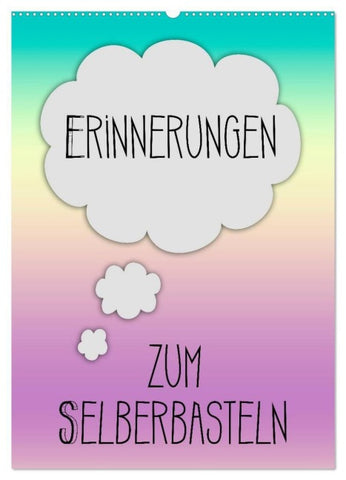 ERINNERUNGEN Zum Selberbasteln (Wandkalender 2027 DIN A2 hoch), CALVENDO Monatskalender