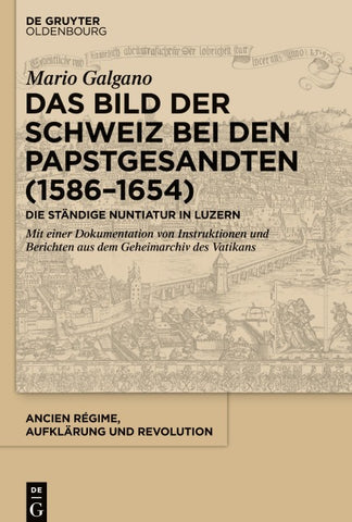 Das Bild der Schweiz bei den Papstgesandten (1586-1654)