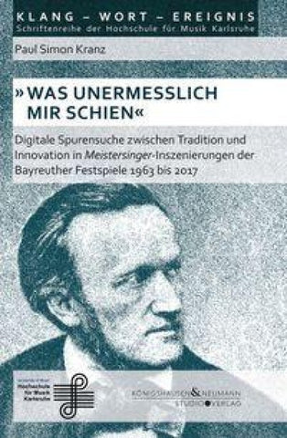 »Was unermesslich mir schien«