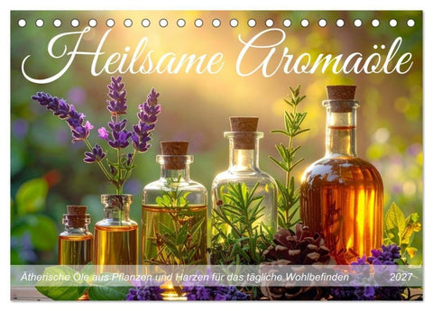 Heilsame Aromaöle (Tischkalender 2027 DIN A5 quer), CALVENDO Monatskalender