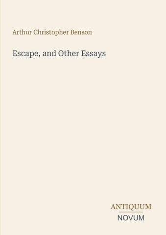 Escape, and Other Essays