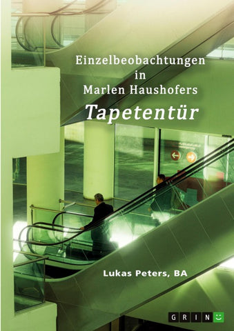 Einzelbeobachtungen in Marlen Haushofers "Tapetentür"