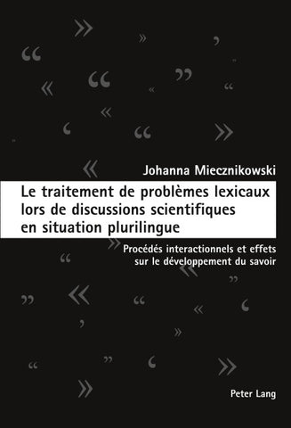 Le traitement de problèmes lexicaux lors de discussions scientifiques en situation plurilingue