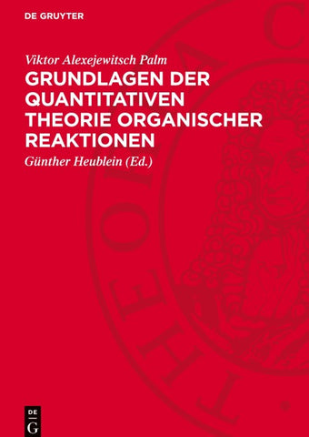 Grundlagen der quantitativen Theorie organischer Reaktionen