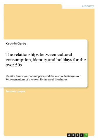 The relationships between cultural consumption, identity and holidays for the over 50s