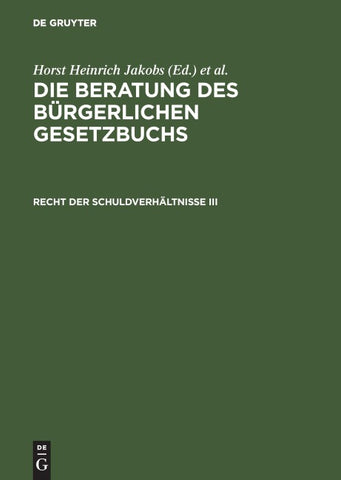 Die Beratung des Bürgerlichen Gesetzbuchs / Recht der Schuldverhältnisse III