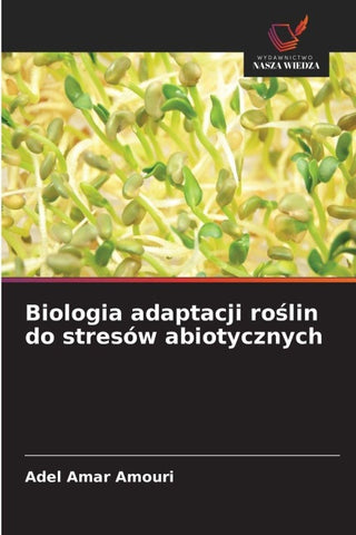 Biologia adaptacji ro¿lin do stresów abiotycznych