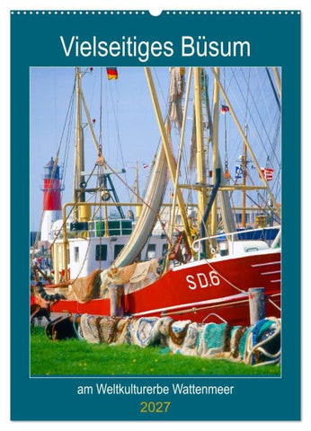 Vielseitiges Büsum (Wandkalender 2027 DIN A2 hoch), CALVENDO Monatskalender