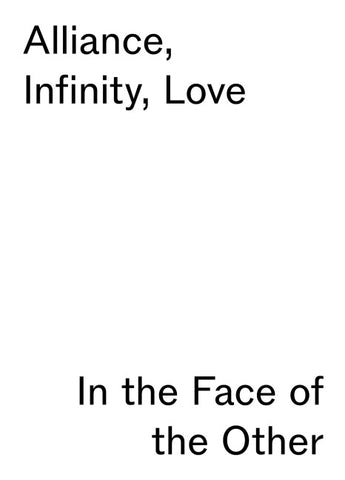 Alliance, Infinity, Love – in the Face of the Other