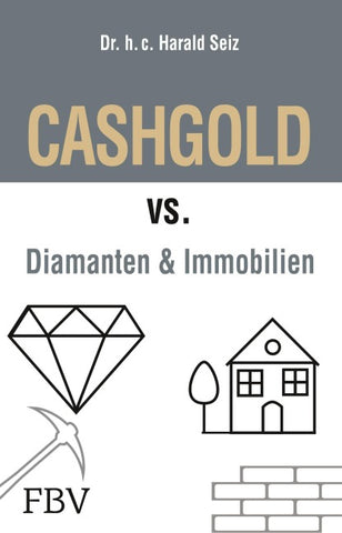 CASHGOLD vs. Diamanten und Immobilien