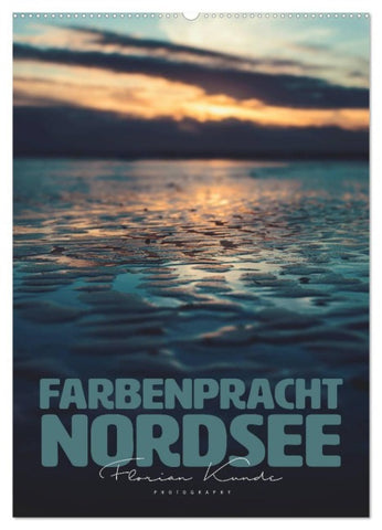 Farbenpracht Nordsee (Wandkalender 2027 DIN A2 hoch), CALVENDO Monatskalender