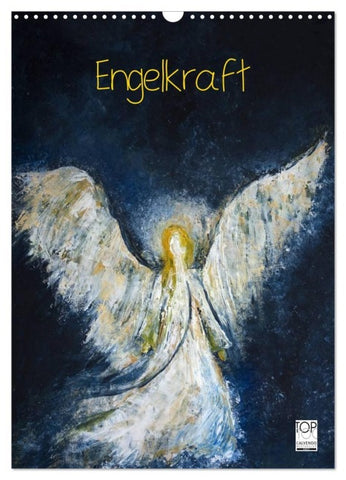 Engelkraft (Wandkalender 2027 DIN A3 hoch), CALVENDO Monatskalender