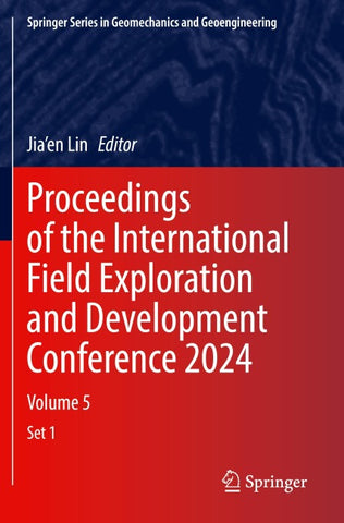 Proceedings of the International Field Exploration and Development Conference 2024