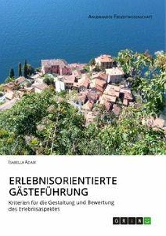 Erlebnisorientierte Gästeführung
