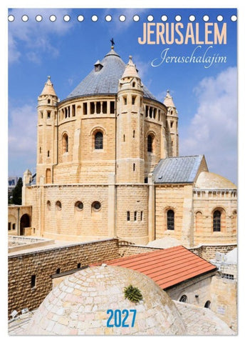 Jerusalem - Jeruschalajim (Tischkalender 2027 DIN A5 hoch), CALVENDO Monatskalender