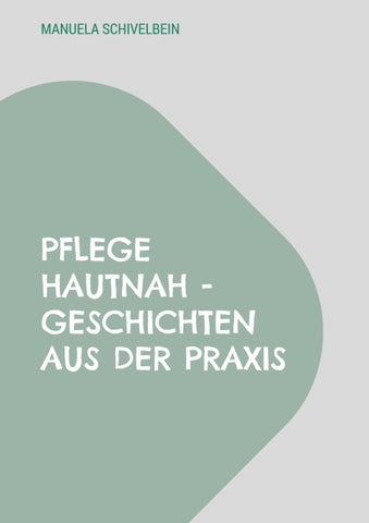 Pflege hautnah
