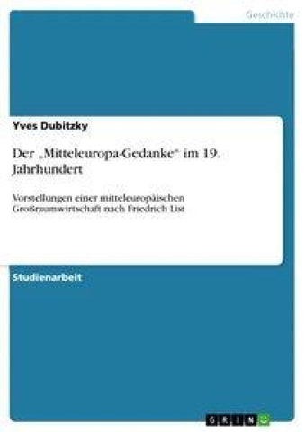 Der "Mitteleuropa-Gedanke" im 19. Jahrhundert