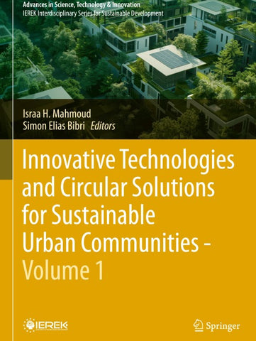 Innovative Technologies and Circular Solutions for Sustainable Urban Communities - Volume 1