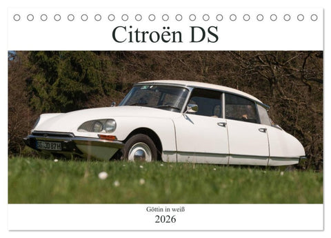 Citroën DS - Göttin in weiß (Tischkalender 2026 DIN A5 quer), CALVENDO Monatskalender