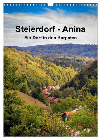 Steierdorf - Anina (Wandkalender 2027 DIN A3 hoch), CALVENDO Monatskalender